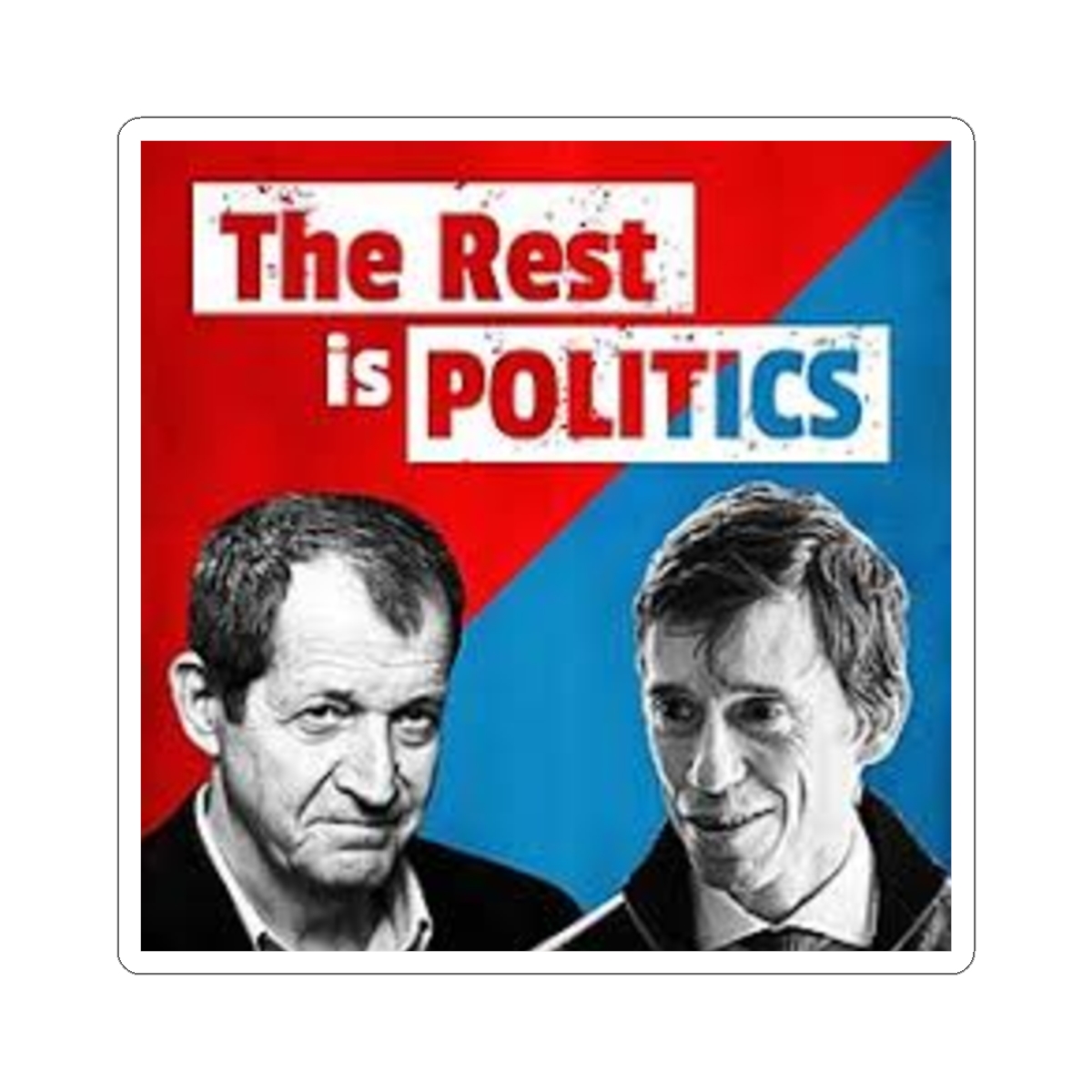 The Rest is Politics Kiss-Cut Sticker | Podcast Logo, Red & Blue Political Design | The Rest is Politics Podcast