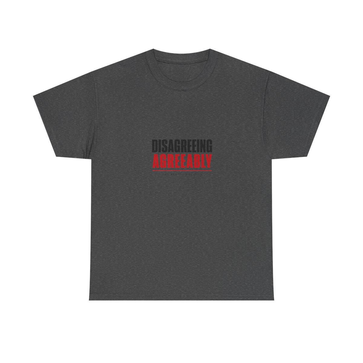 The Rest Is Politics "Disagreeing Agreeably" Unisex Tee - alternate angle 5, merchandise