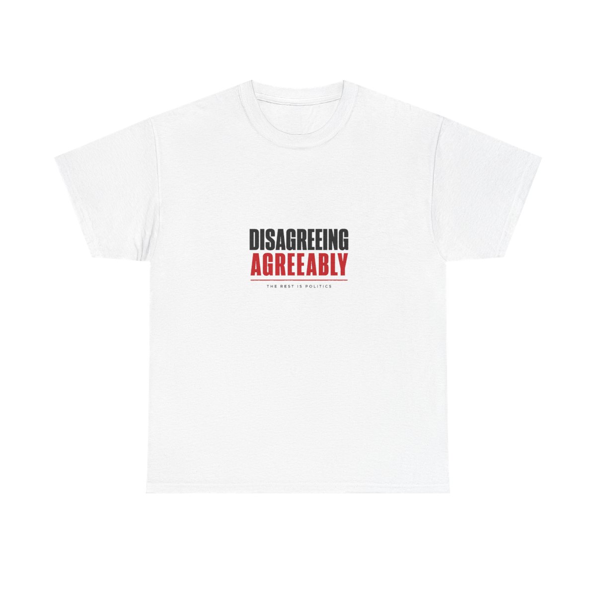The Rest Is Politics "Disagreeing Agreeably" Unisex Tee - alternate angle 4, merchandise