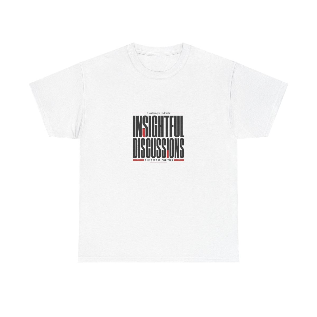 The Rest Is Politics "Insightful Discussions" Unisex Tee - alternate angle 5, merchandise