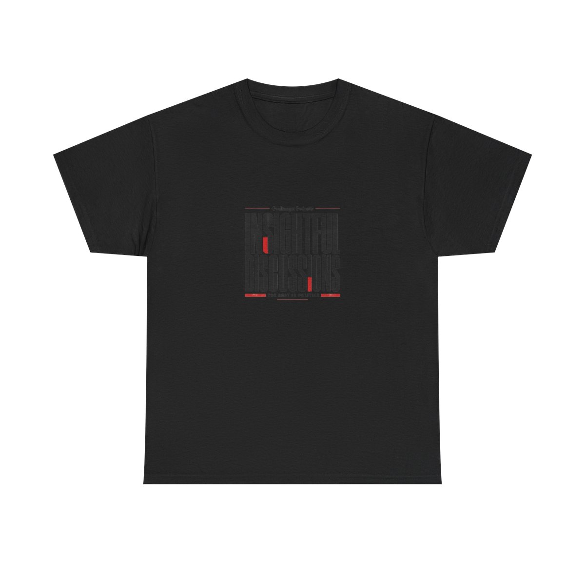The Rest Is Politics "Insightful Discussions" Unisex Tee